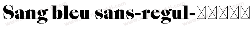 Sang bleu sans-regul字体转换